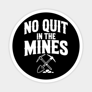 No Quit in the Mines Magnet